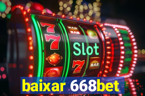 baixar 668bet